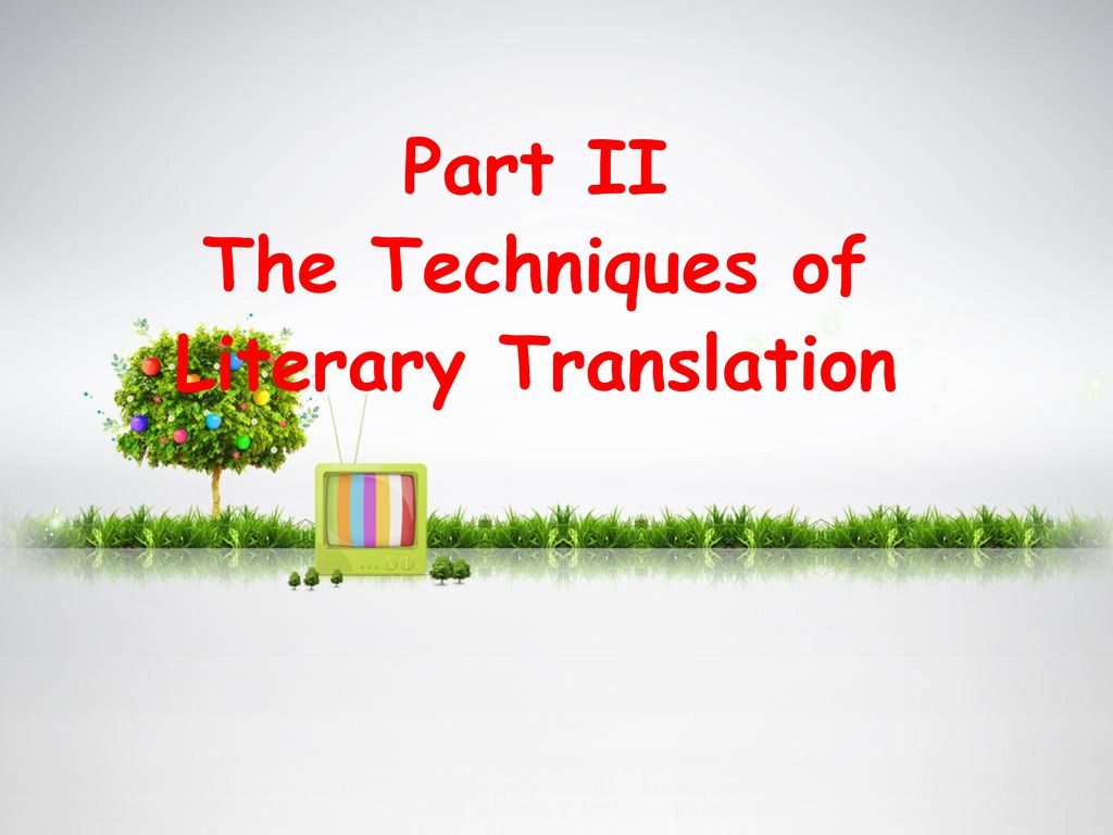 Part II The Techniques of Literary Translation