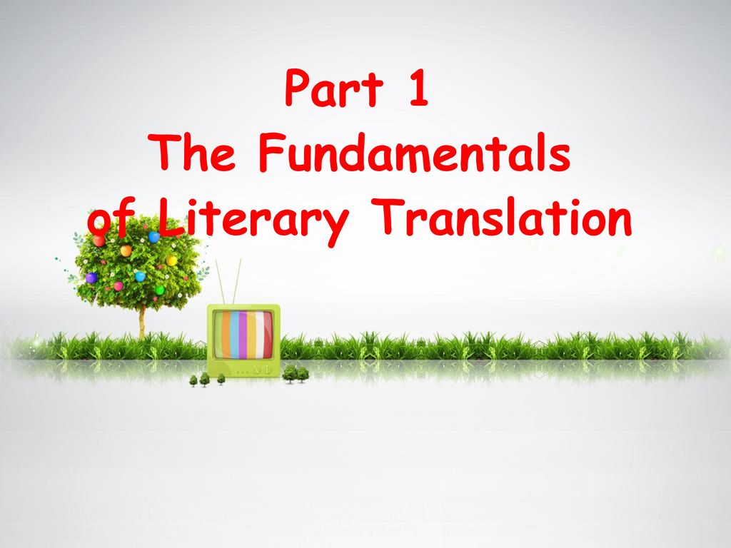 Part 1 The Fundamentals of Literary Translation