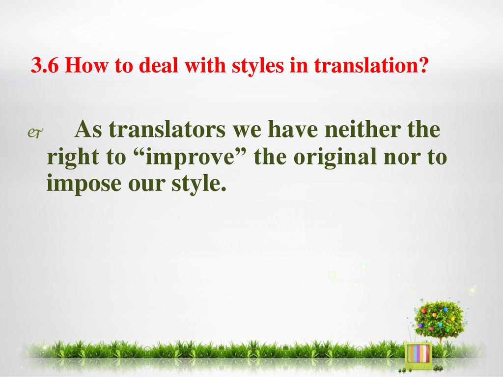 3.6 How to deal with styles in translation