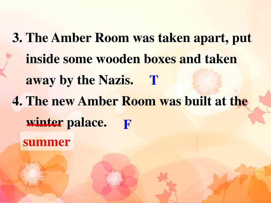 3. The Amber Room was taken apart, put