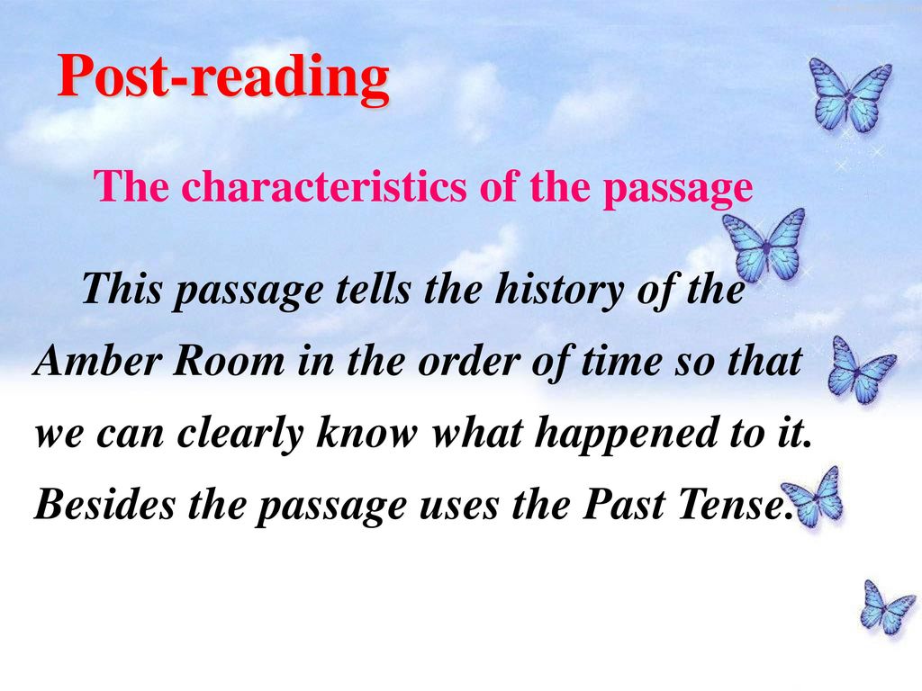 Post-reading The characteristics of the passage