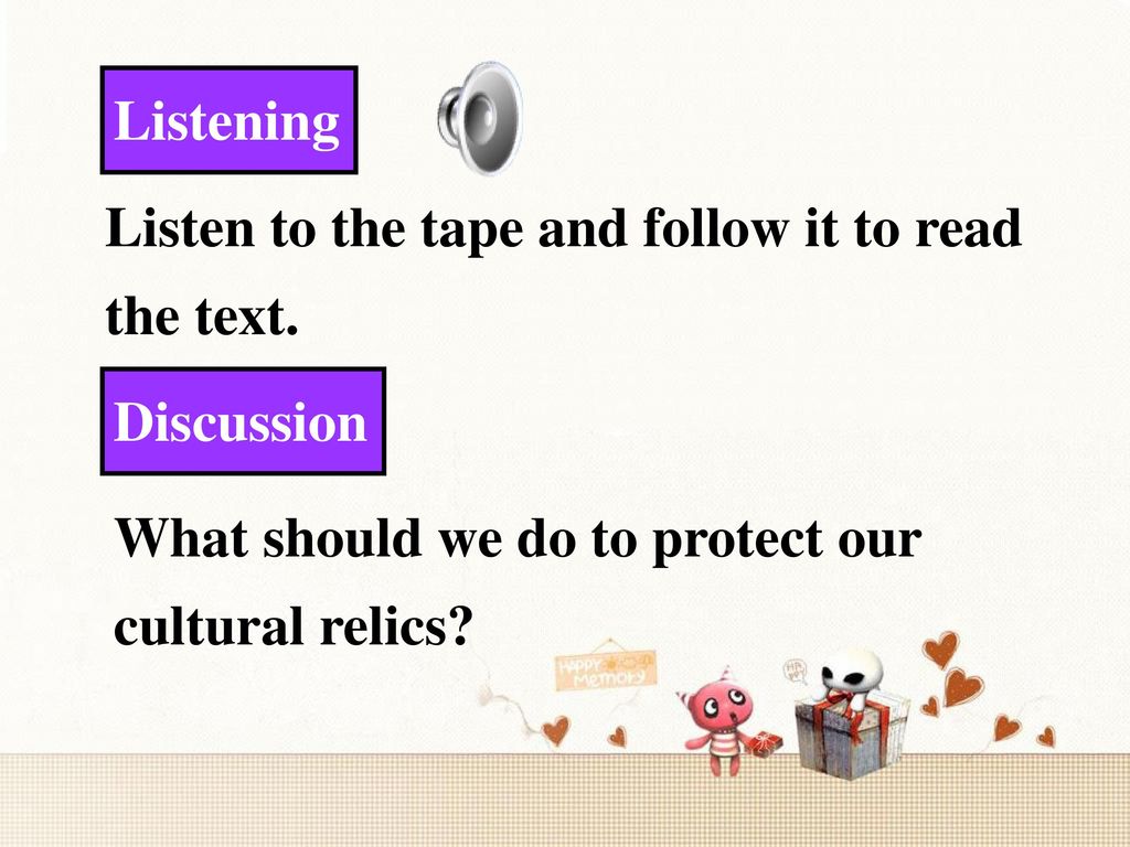 Listening Listen to the tape and follow it to read the text. Discussion. What should we do to protect our.