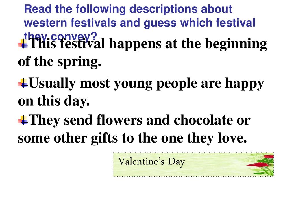 This festival happens at the beginning of the spring.