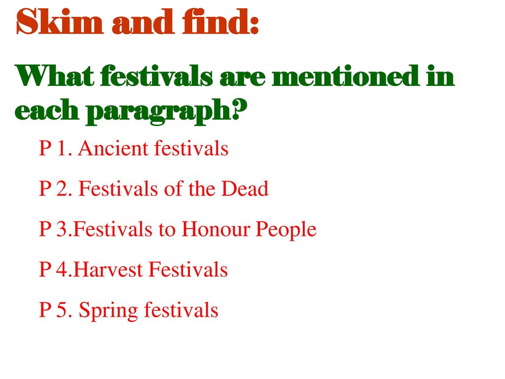 Skim and find: What festivals are mentioned in each paragraph