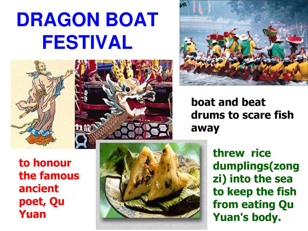 DRAGON BOAT FESTIVAL boat and beat drums to scare fish away