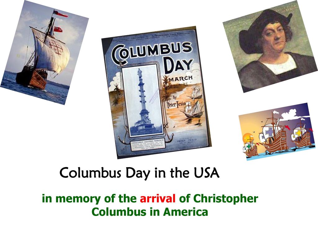 in memory of the arrival of Christopher Columbus in America
