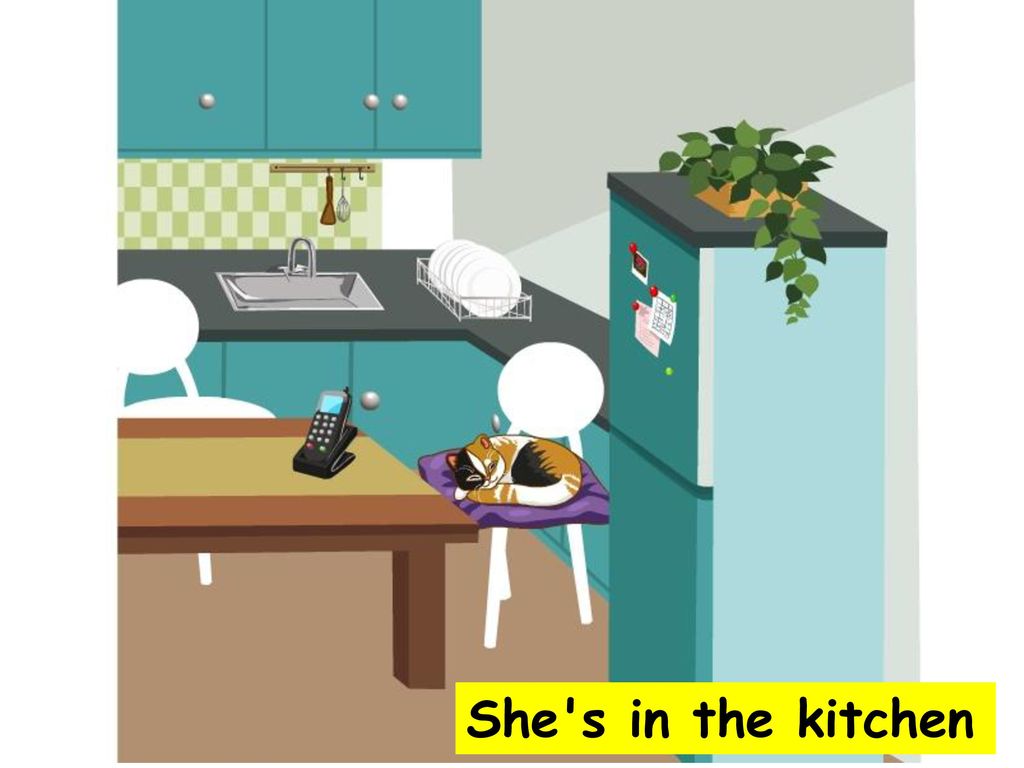 She s in the kitchen