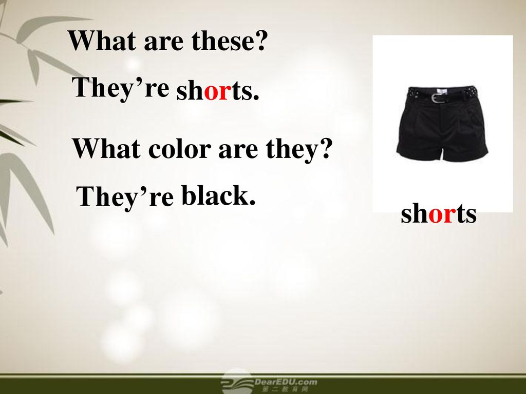 What are these They’re shorts. shorts What color are they They’re black.
