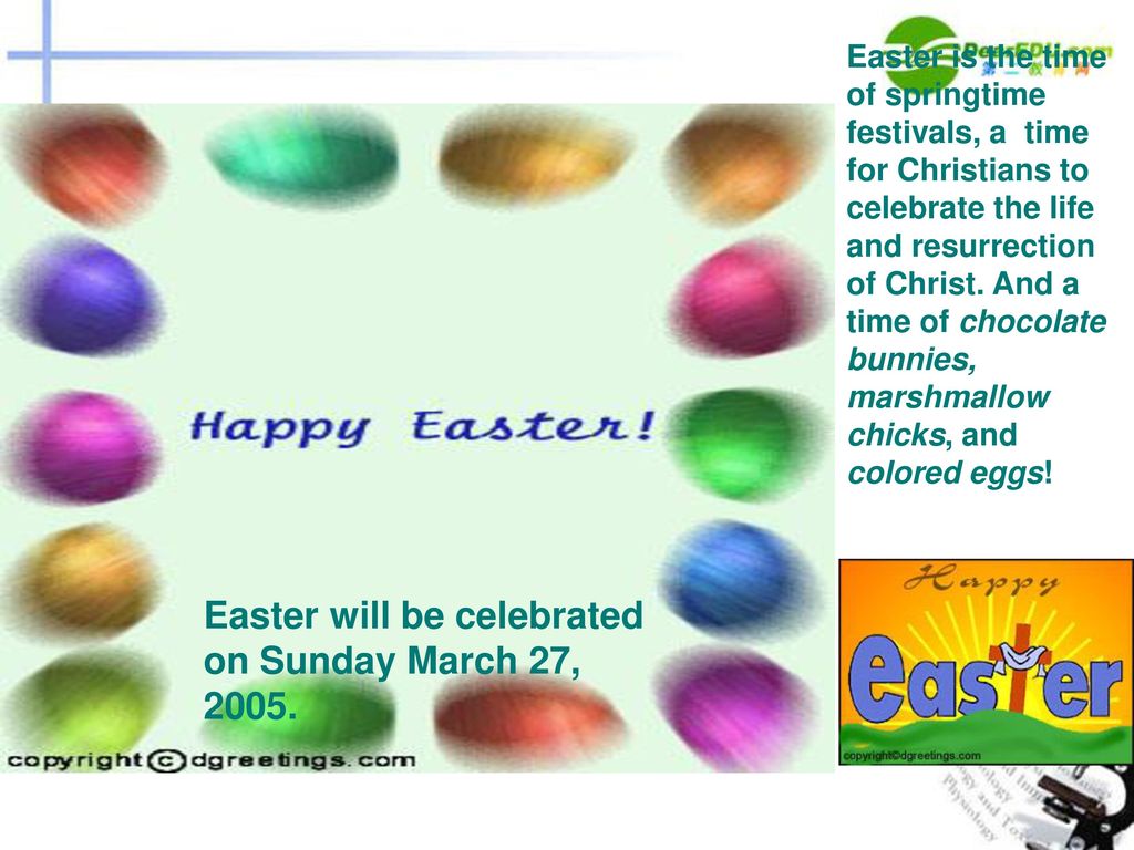 Easter will be celebrated on Sunday March 27, 2005.