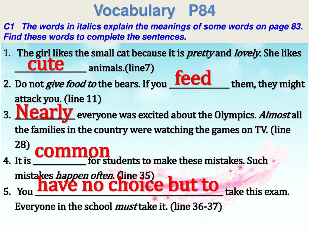 cute feed Nearly common have no choice but to Vocabulary P84