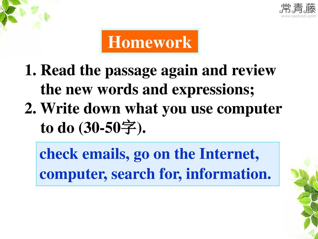 Homework Read the passage again and review