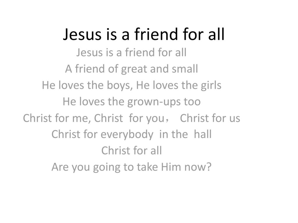 Jesus is a friend for all