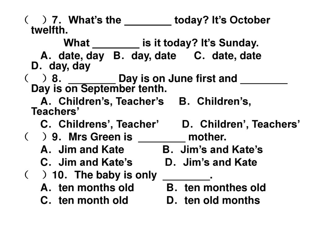 （ ）7．What’s the ________ today It’s October twelfth.