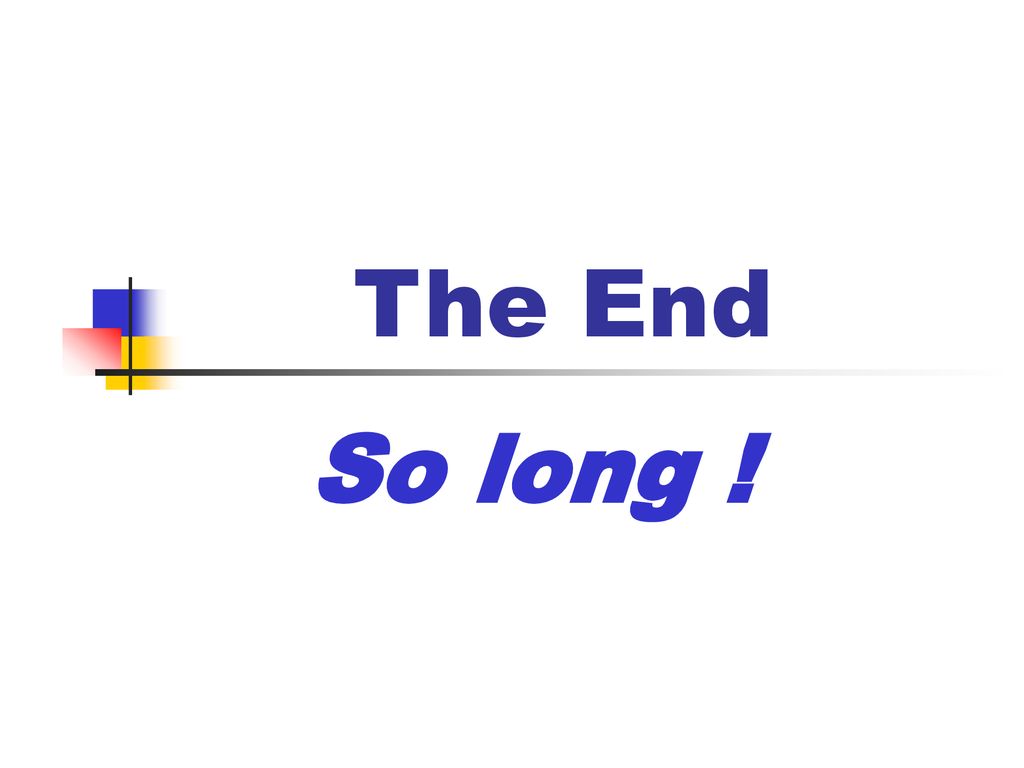 The End So long !