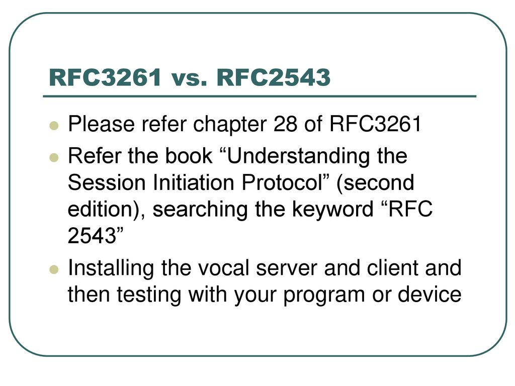 RFC3261 vs. RFC2543 Please refer chapter 28 of RFC3261