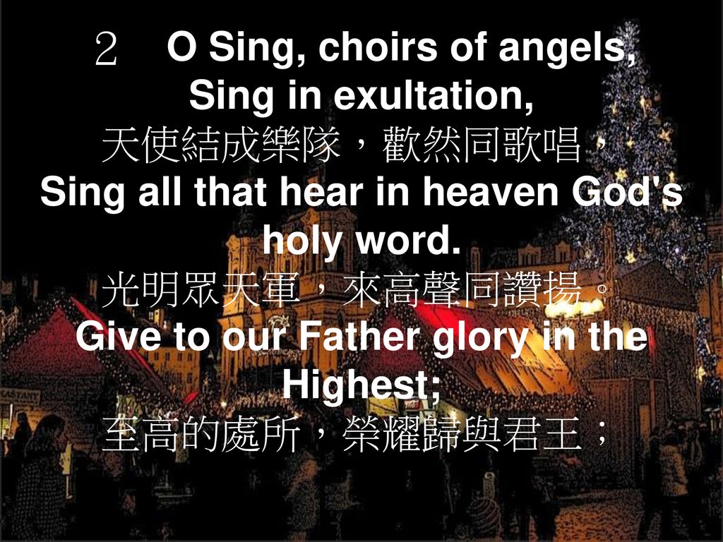Give to our Father glory in the Highest;