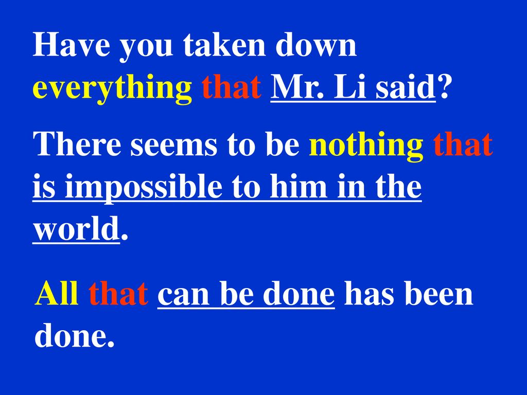 Have you taken down everything that Mr. Li said