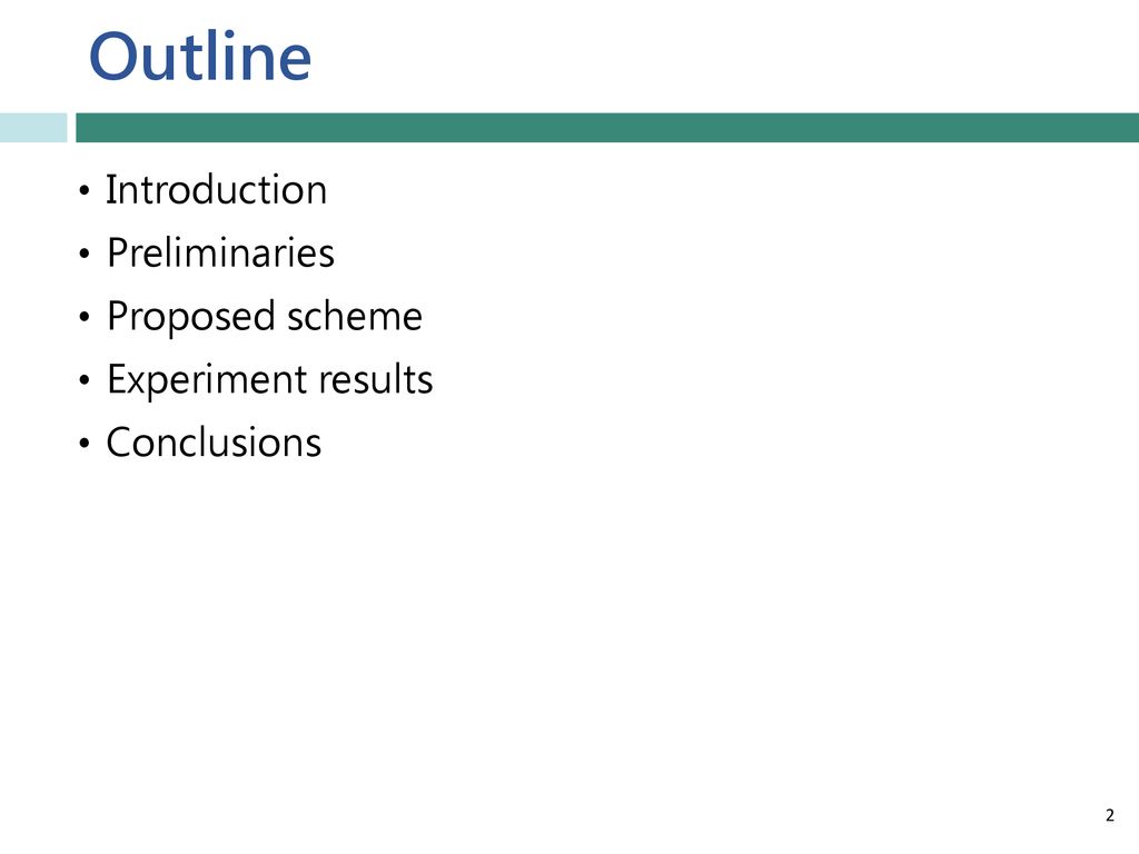 Outline Introduction Preliminaries Proposed scheme Experiment results