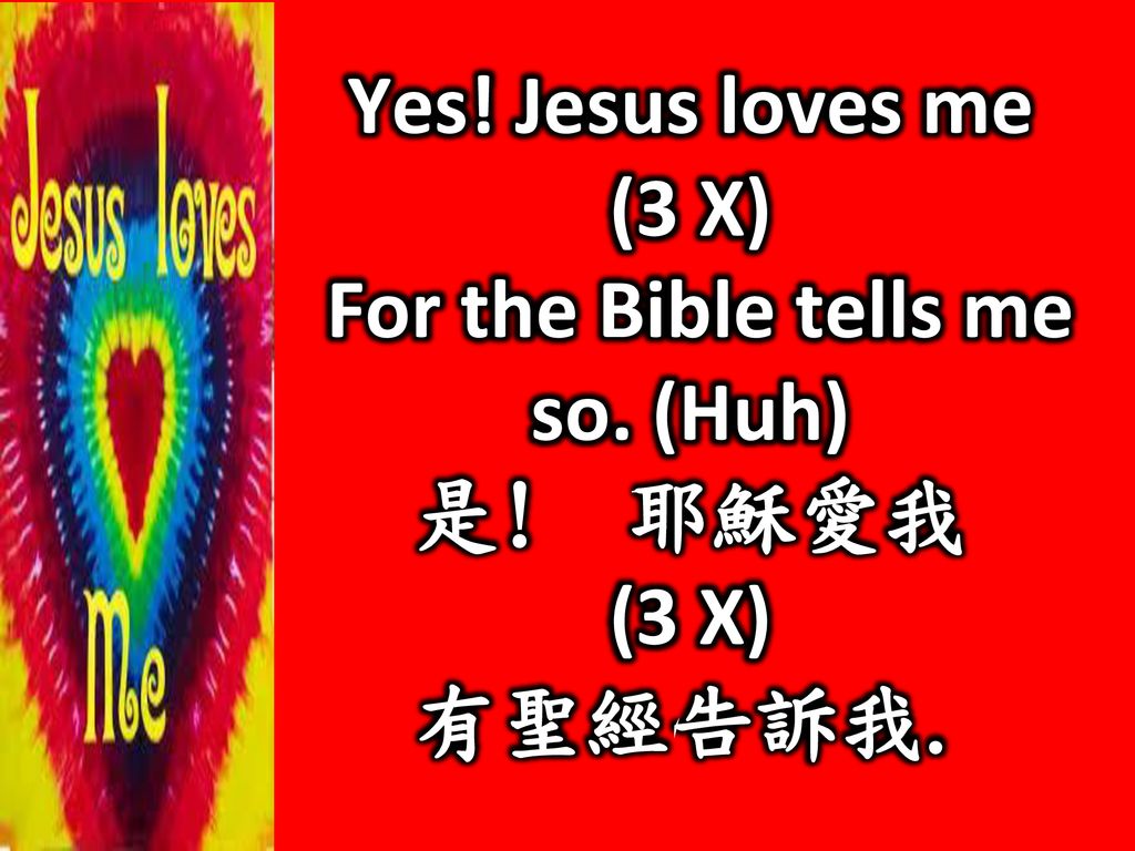 For the Bible tells me so. (Huh)