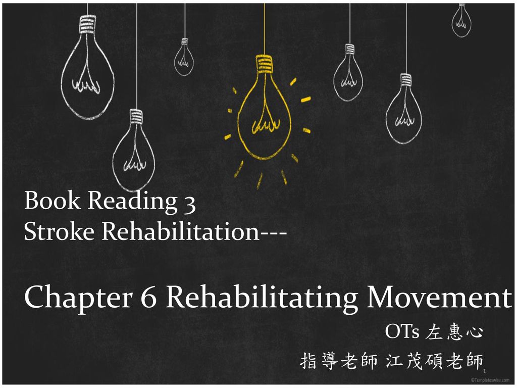 Book Reading 3 Stroke Rehabilitation--- Chapter 6 Rehabilitating Movement