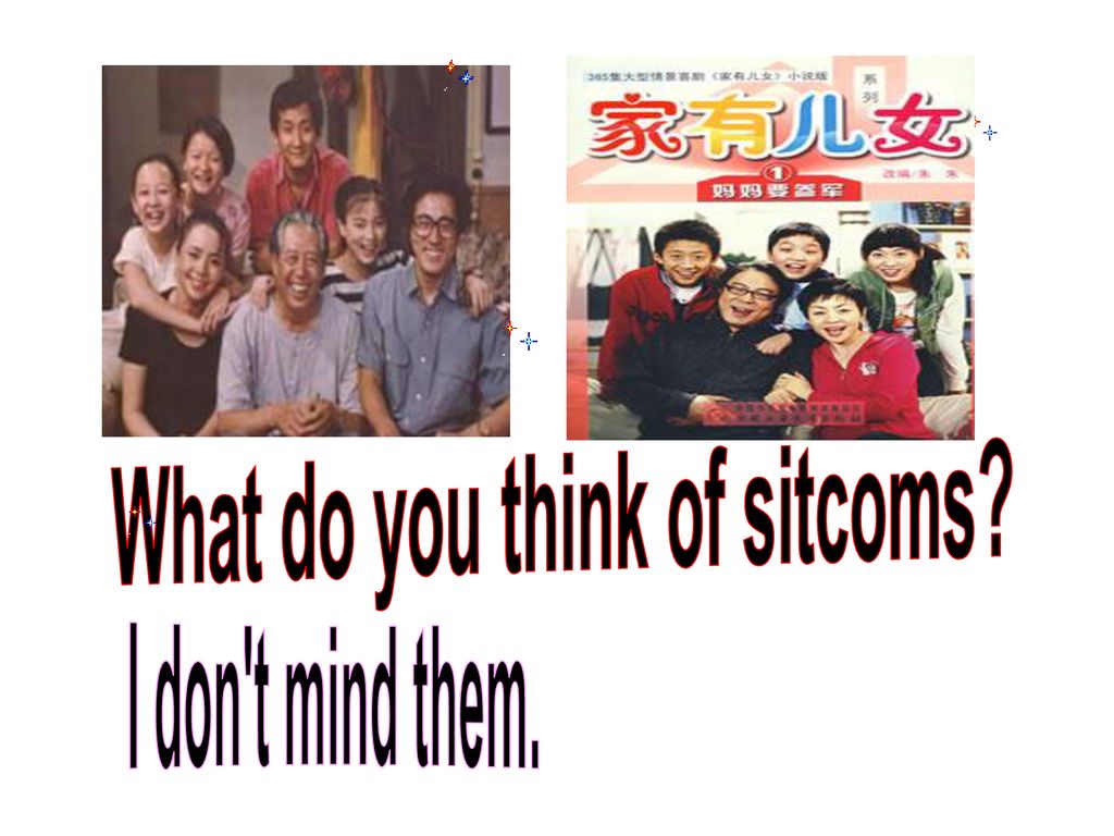 What do you think of sitcoms