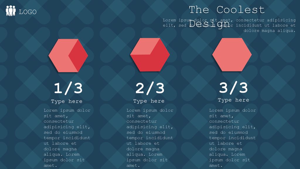 1/3 2/3 3/3 The Coolest Design LOGO Type here Type here Type here