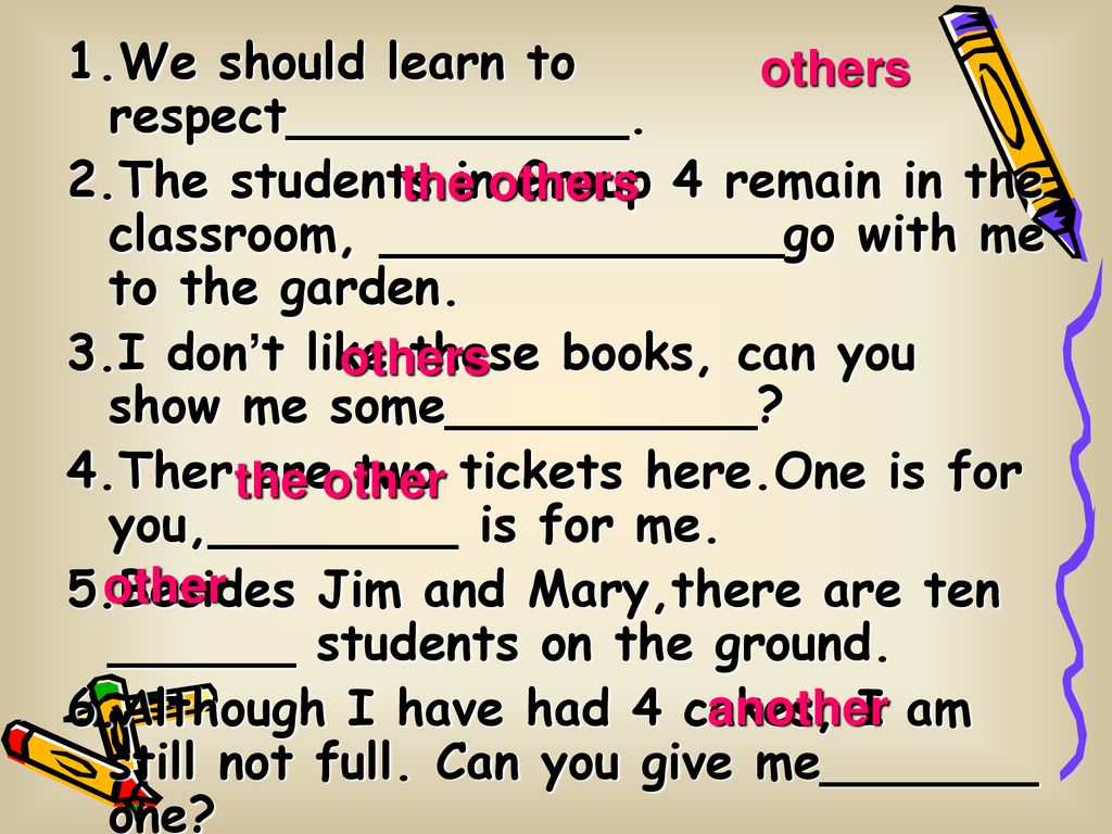 1.We should learn to respect___________.