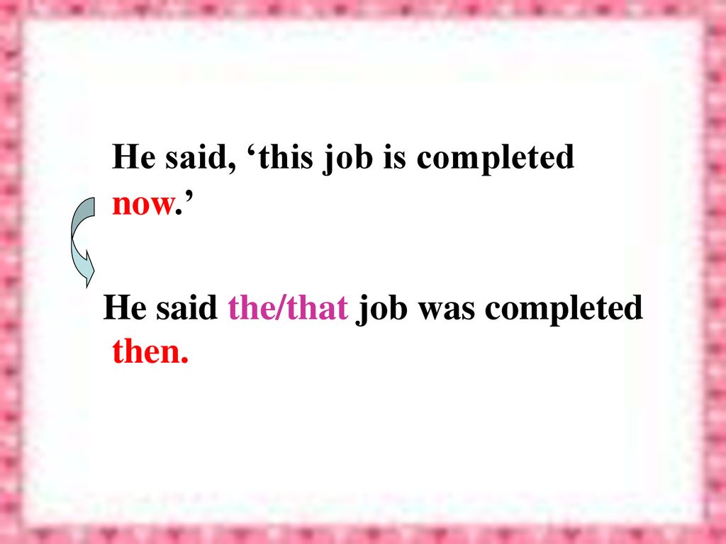 He said, ‘this job is completed now.’