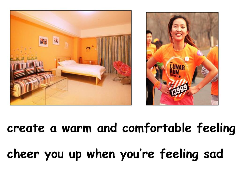 create a warm and comfortable feeling