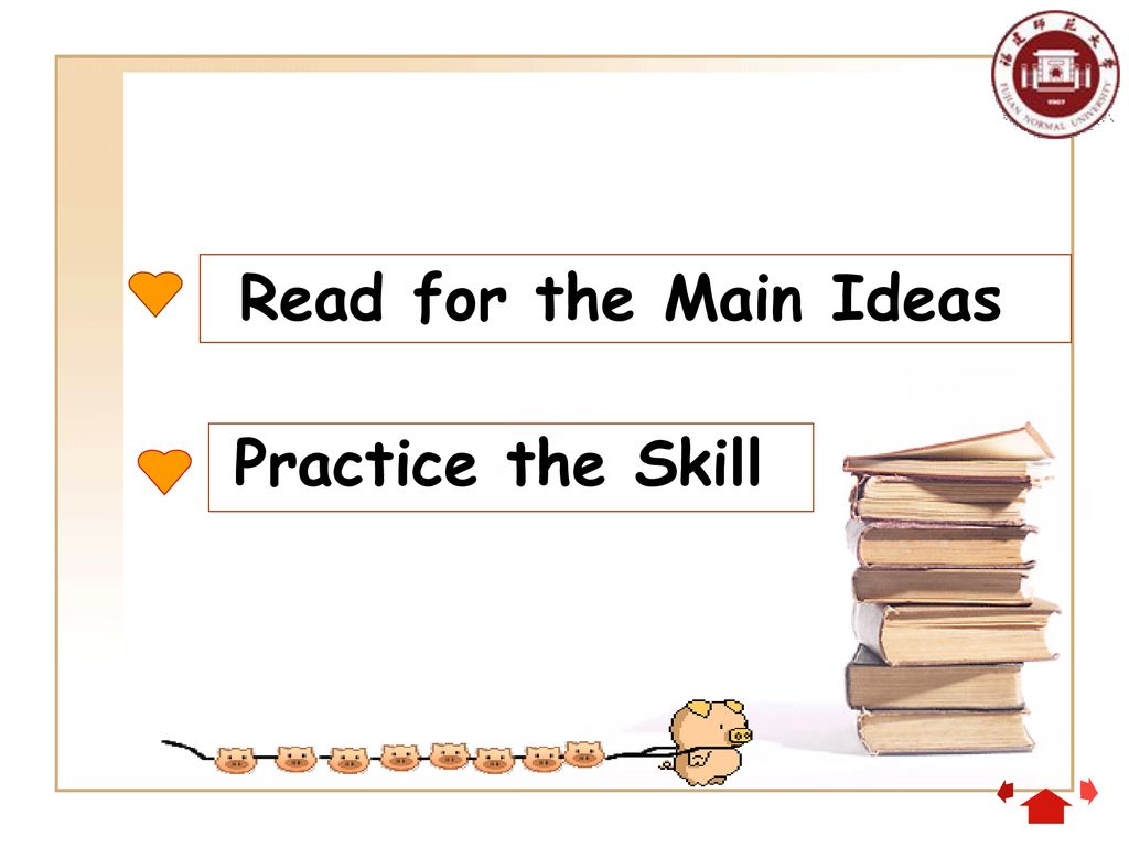 Read for the Main Ideas Practice the Skill