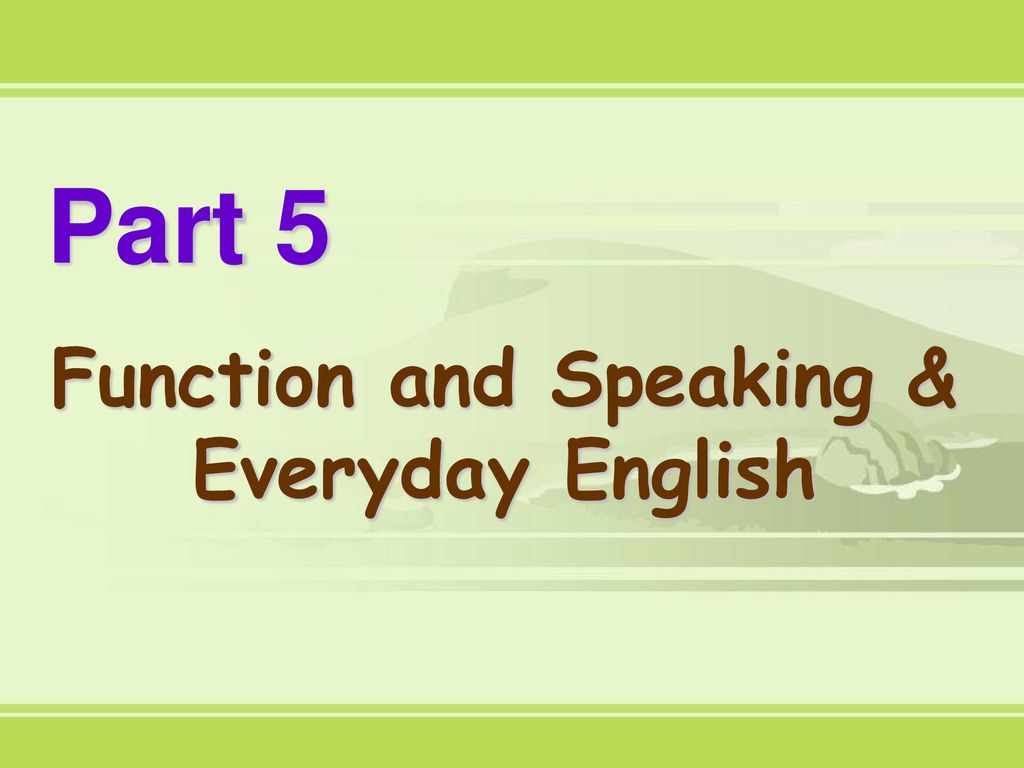 Function and Speaking & Everyday English