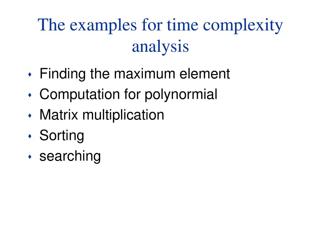 The examples for time complexity analysis