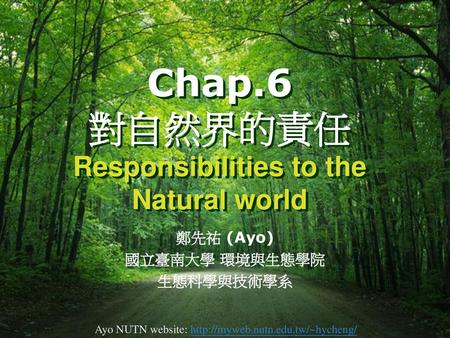 Chap.6 對自然界的責任 Responsibilities to the Natural world
