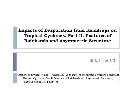 Impacts of Evaporation from Raindrops on Tropical Cyclones