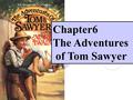 Chapter6 The Adventures of Tom Sawyer. Speaking Make dialogues about storybooks in pairs. S1: Excuse me. Do you like reading storybooks? S2: Of course.