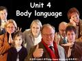 Unit 4 Body language 此课件由 360 大课堂  收集整理！