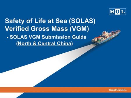 Safety of Life at Sea (SOLAS) Verified Gross Mass (VGM) - SOLAS VGM Submission Guide (North & Central China)