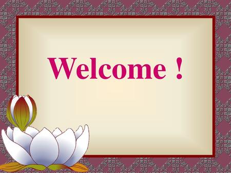 Welcome !.