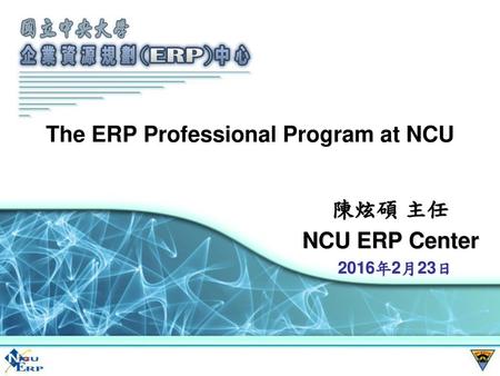 The ERP Professional Program at NCU
