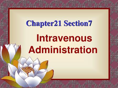 Intravenous Administration