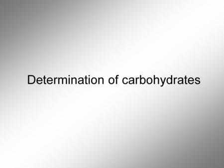 Determination of carbohydrates