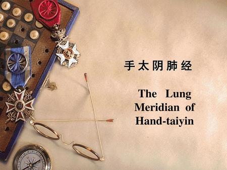 The Lung Meridian of Hand-taiyin