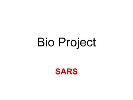 Bio Project SARS.