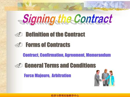 Signing the Contract Definition of the Contract Forms of Contracts