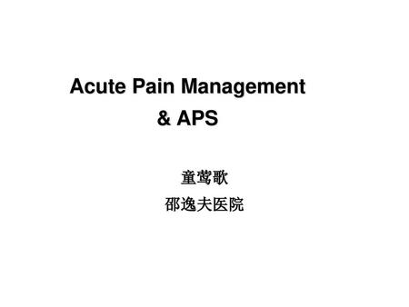 Acute Pain Management & APS