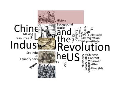 Industrial Revolution US Chinese and Labor the In The History
