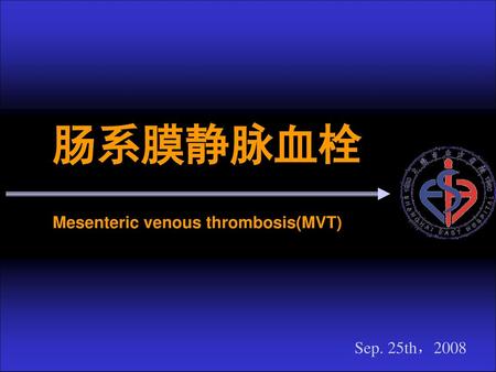 Mesenteric venous thrombosis(MVT)