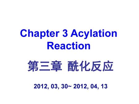 Chapter 3 Acylation Reaction