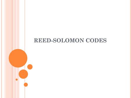 REED-SOLOMON CODES.