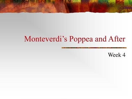 Monteverdi’s Poppea and After